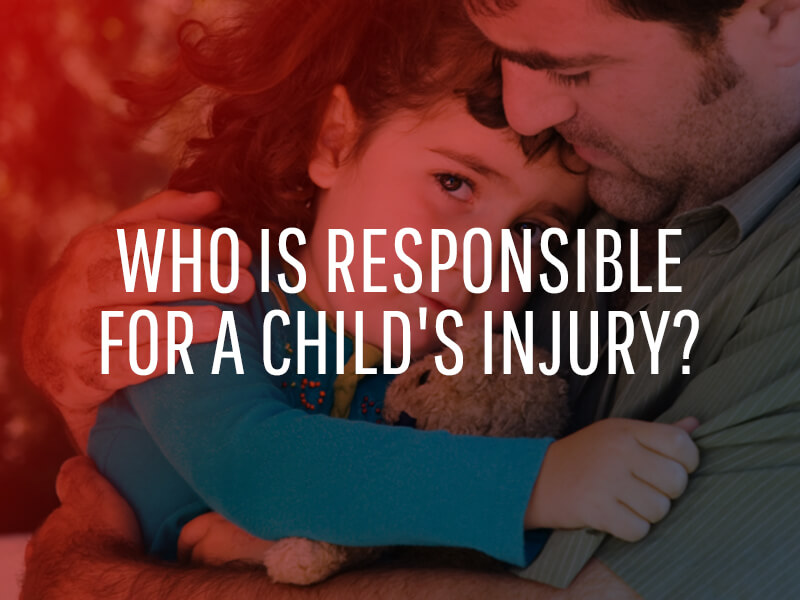 Who is responsible for a child injury claim?