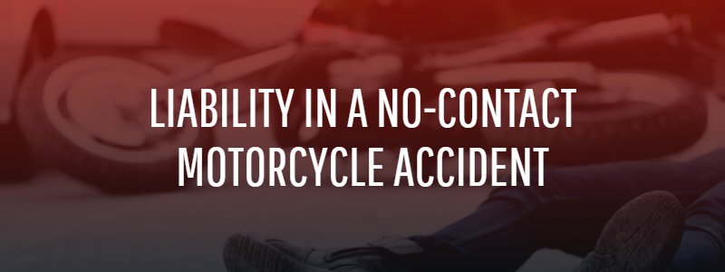 Liability in a No-Contact Motorcycle Accident