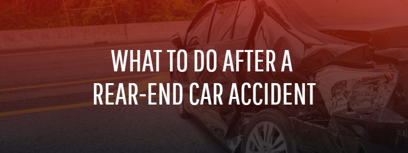 What To Do After a Rear-End Car Accident