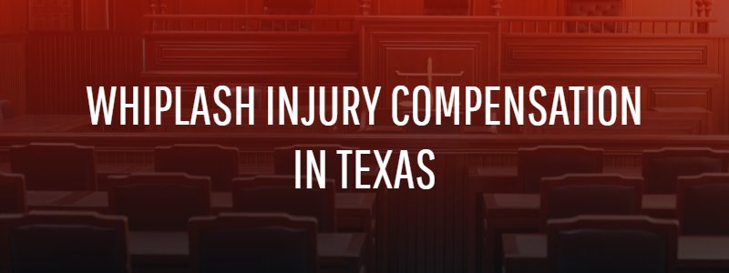 Whiplash Injury compensation in texas