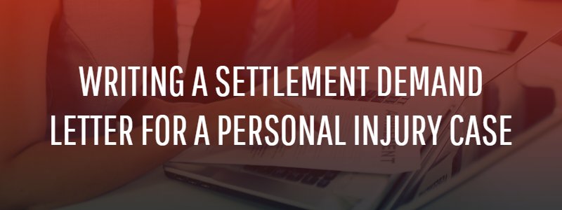 writing a settlement demand letter for a personal injury case