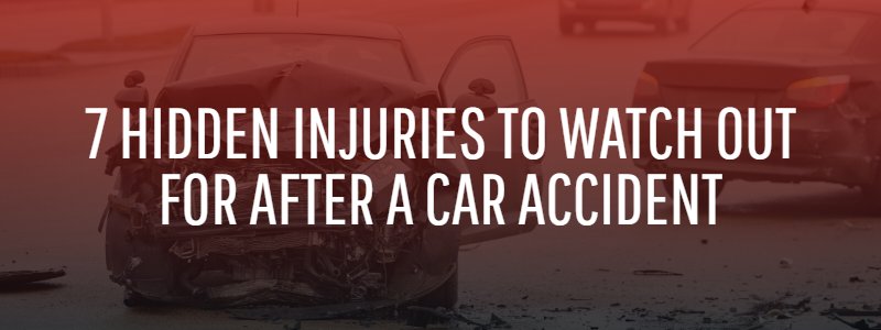 7 Hidden Injuries to Watch Out for After a Car Accident