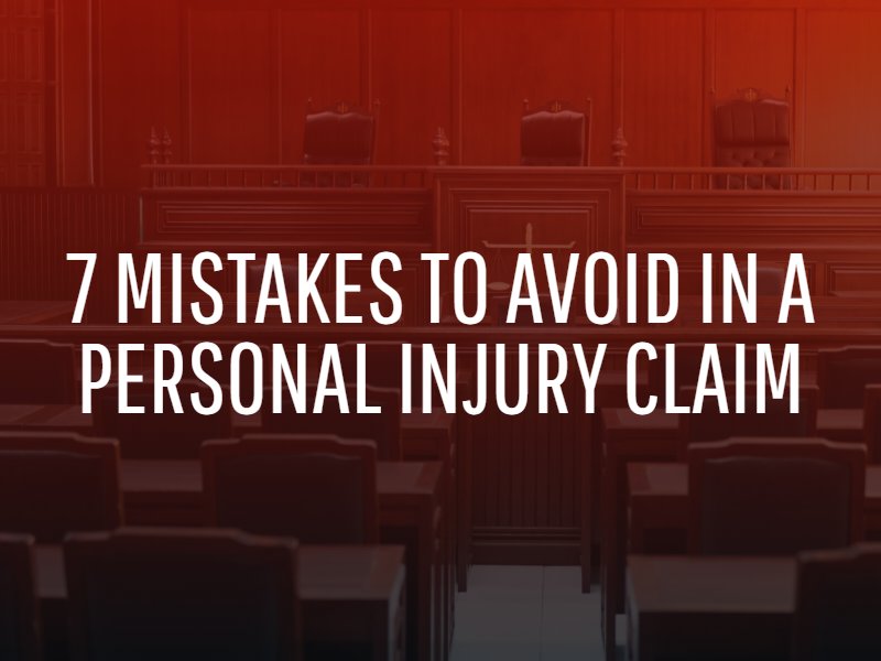 7 mistakes to avoid in a personal injury claim