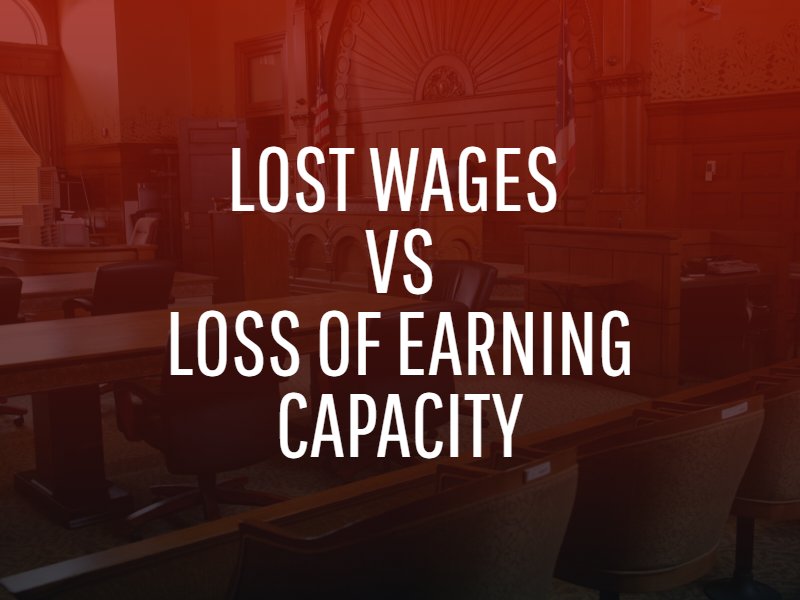 Lost Wages VS Loss of Earning Capacity
