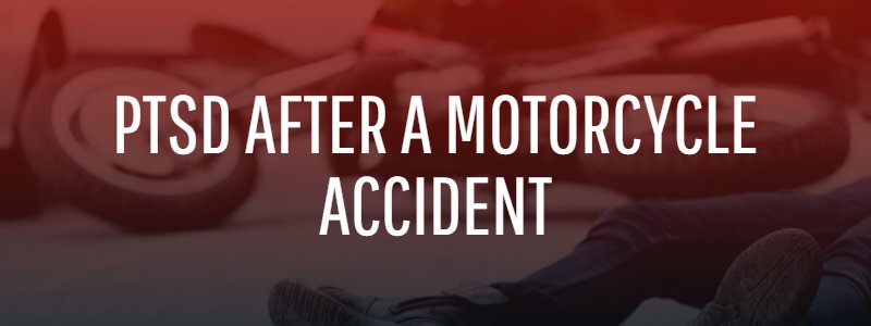 PTSD After a Motorcycle Accident