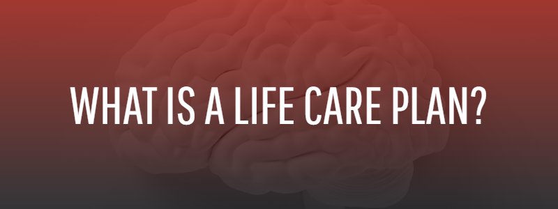 What Is a Life Care Plan?
